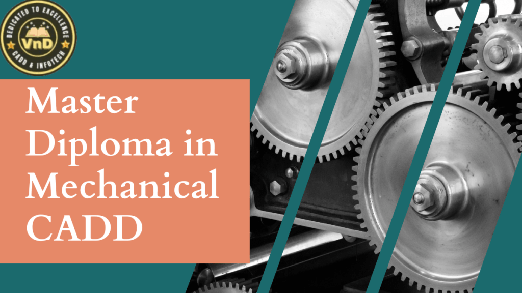 Master Diploma in Mechanical CADD