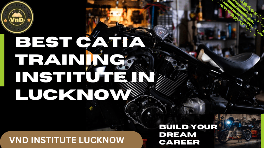 Best CATIA Training Institute in Lucknow